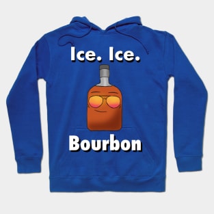 Ice Ice Bourbon Hoodie